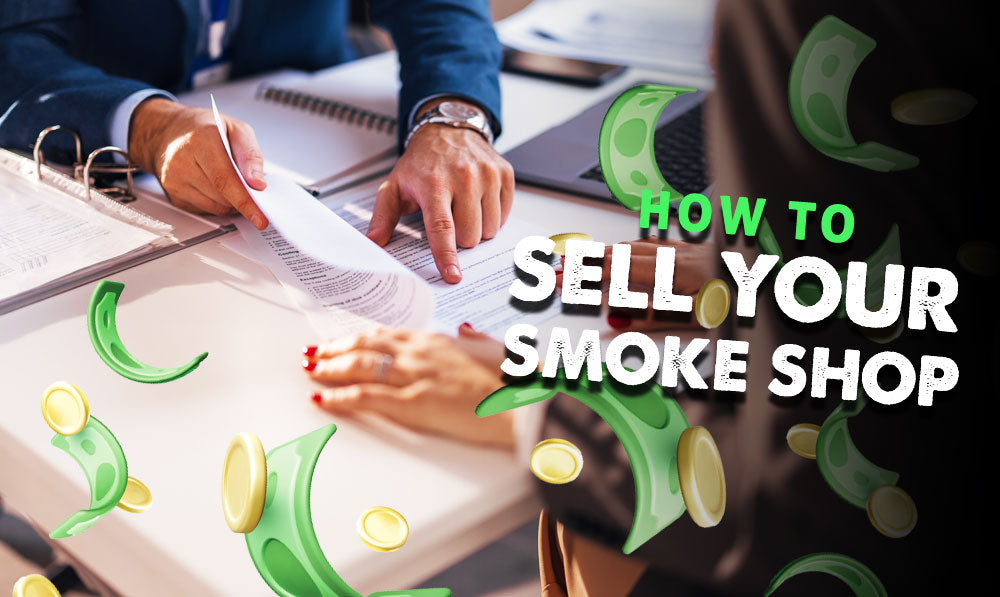 How to Sell Your Smoke Shop