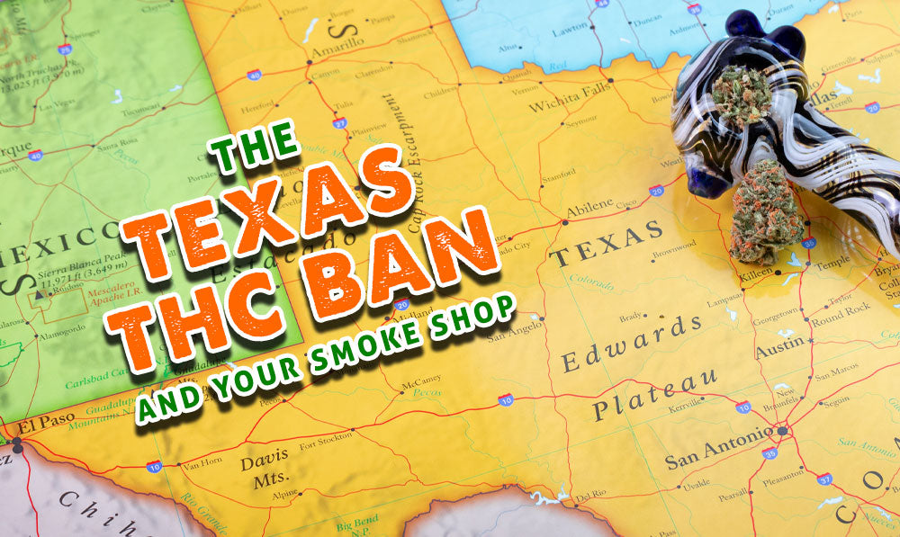 The Texas THC Ban And Your Smoke Shop