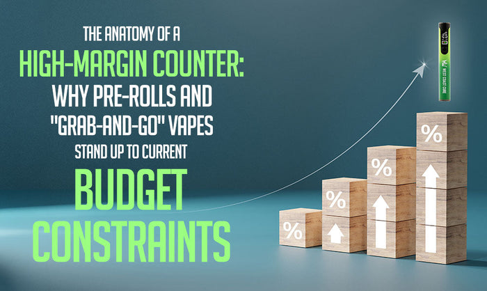 The Anatomy of a High-Margin Counter: Why Pre-rolls and "Grab-and-Go" Vapes Stand Up to Current Budget Constraints